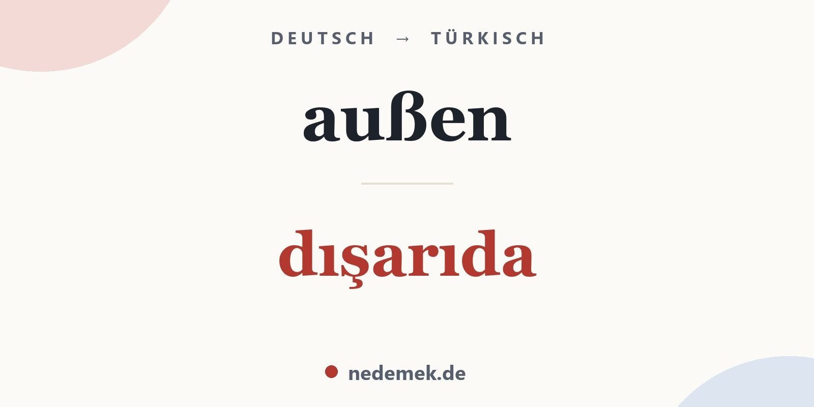 außen auf Türkisch: dışarıda
