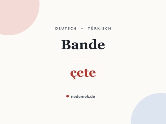 Bande auf Türkisch: çete