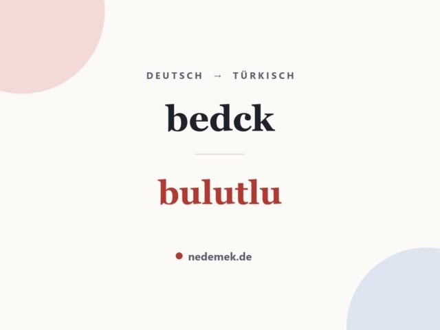 bedck auf Türkisch: bulutlu