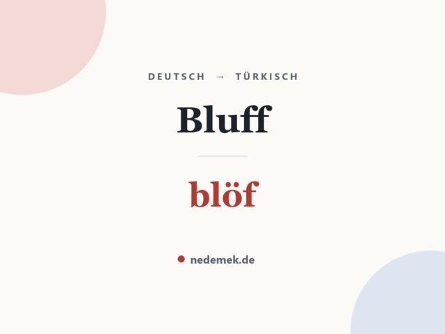 Bluff auf Türkisch: blöf
