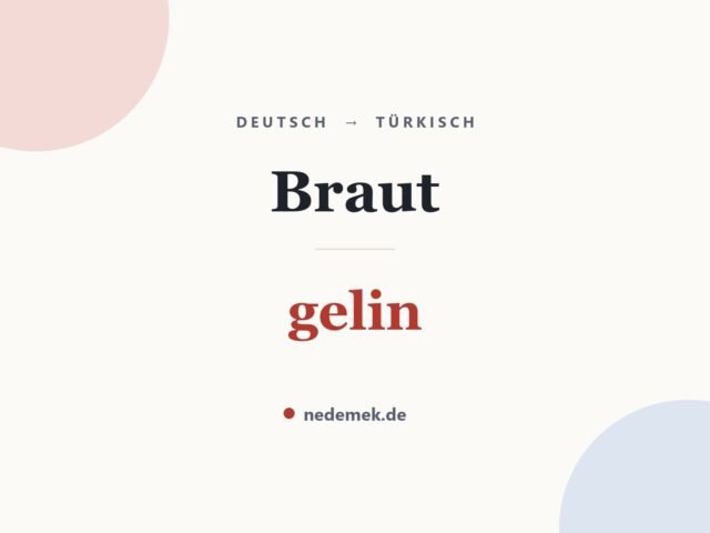 Braut auf Türkisch: gelin
