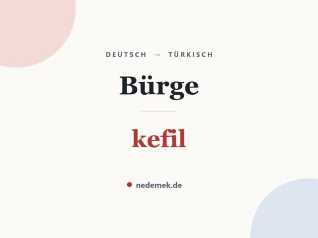 Bürge auf Türkisch: kefil