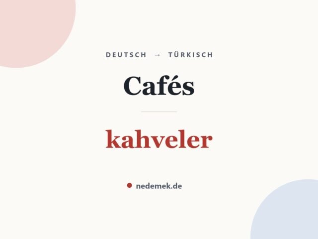 Cafés auf Türkisch: kahveler