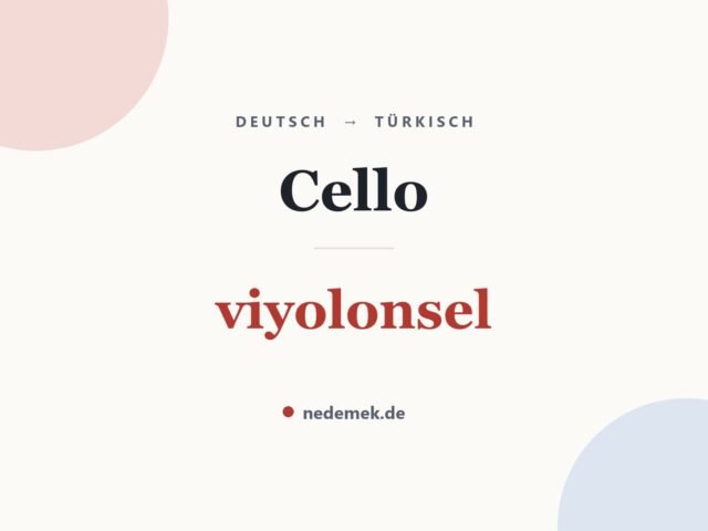 Cello auf Türkisch: viyolonsel