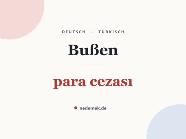 Bußen auf Türkisch: para cezası