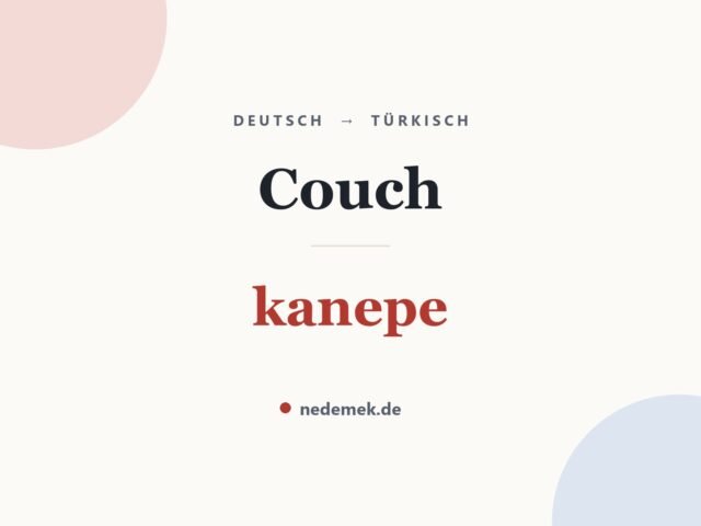 Couch auf Türkisch: kanepe