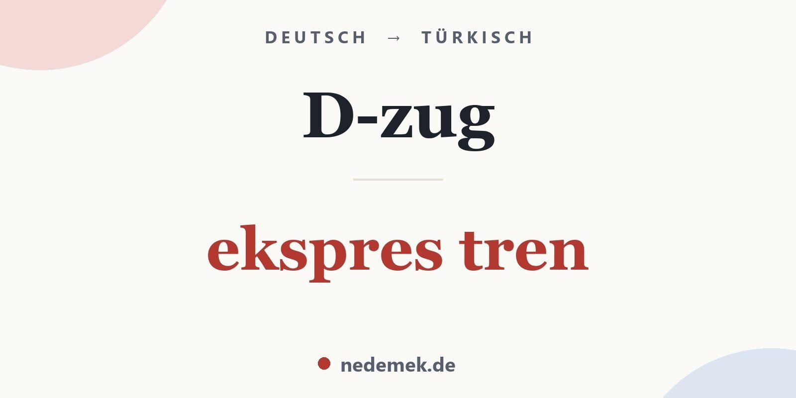 D-zug auf Türkisch: ekspres tren