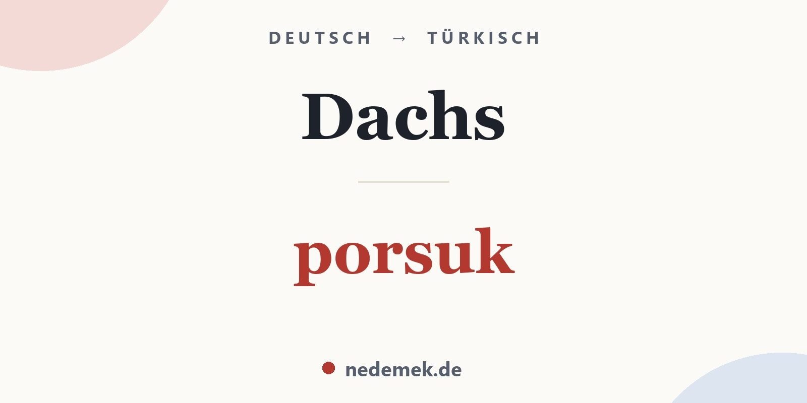 Dachs auf Türkisch: porsuk