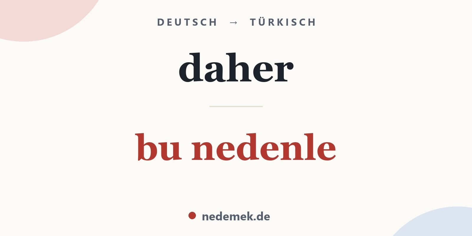 daher auf Türkisch: bu nedenle