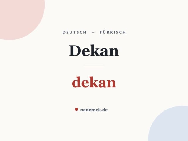 Dekan auf Türkisch: dekan