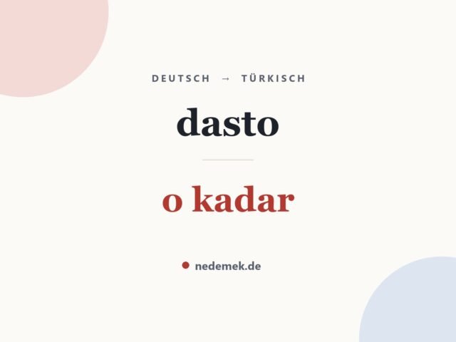 dasto auf Türkisch: o kadar