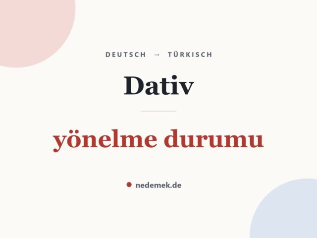 Dativ auf Türkisch: yönelme durumu