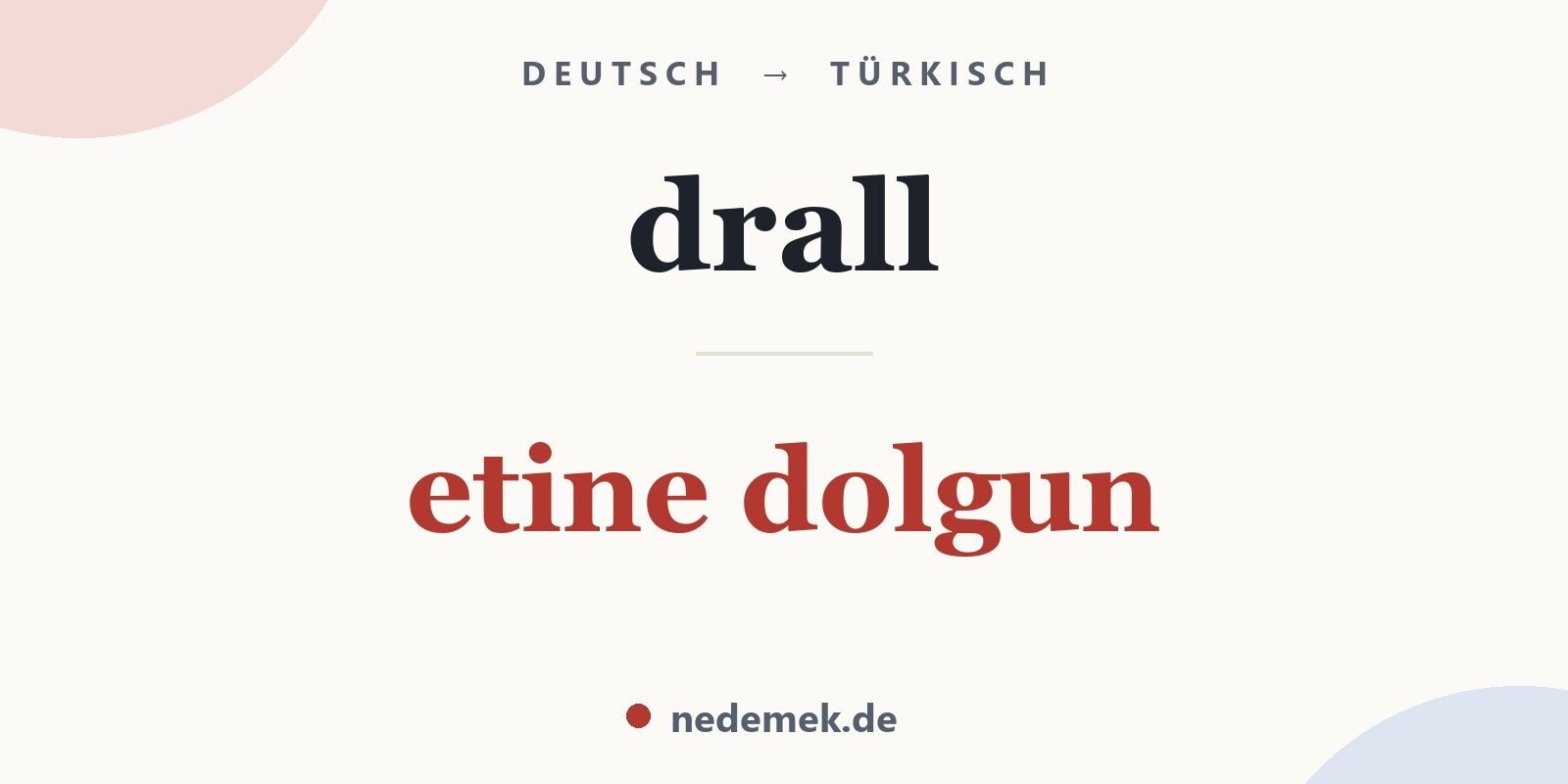 drall auf Türkisch: etine dolgun