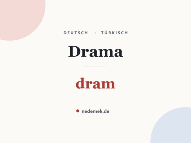 Drama auf Türkisch: dram