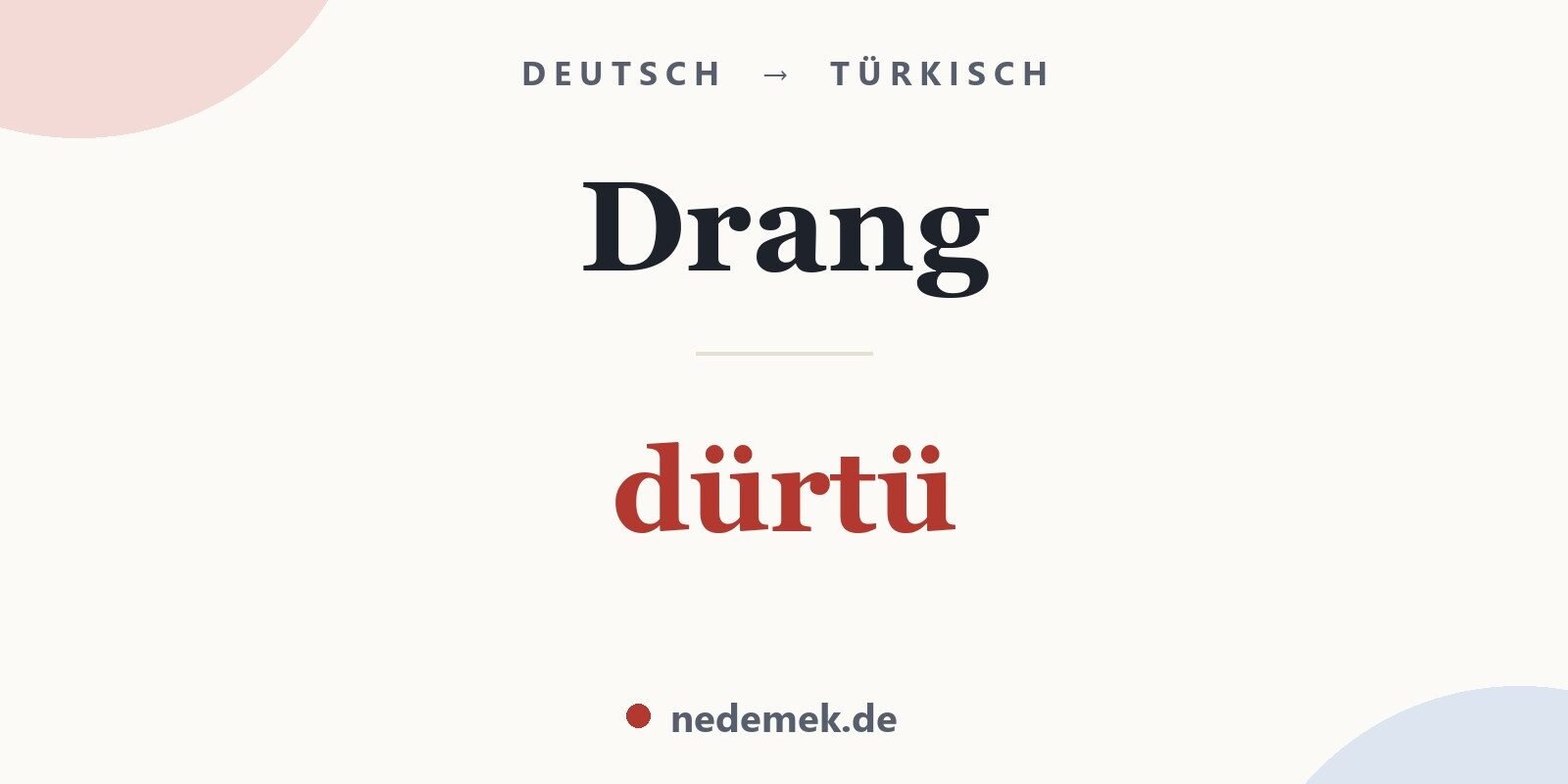 Drang auf Türkisch: dürtü