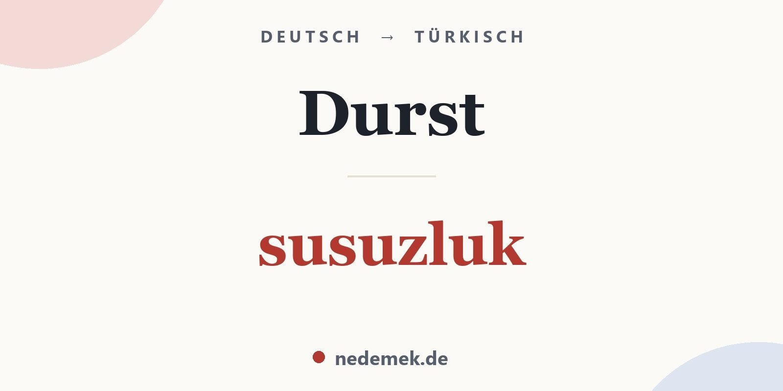 Durst auf Türkisch: susuzluk