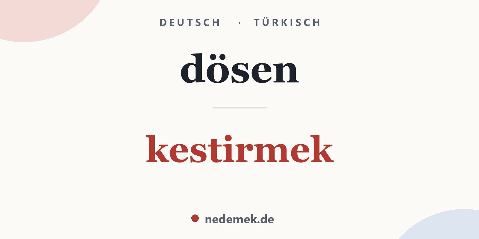 dösen auf Türkisch: kestirmek