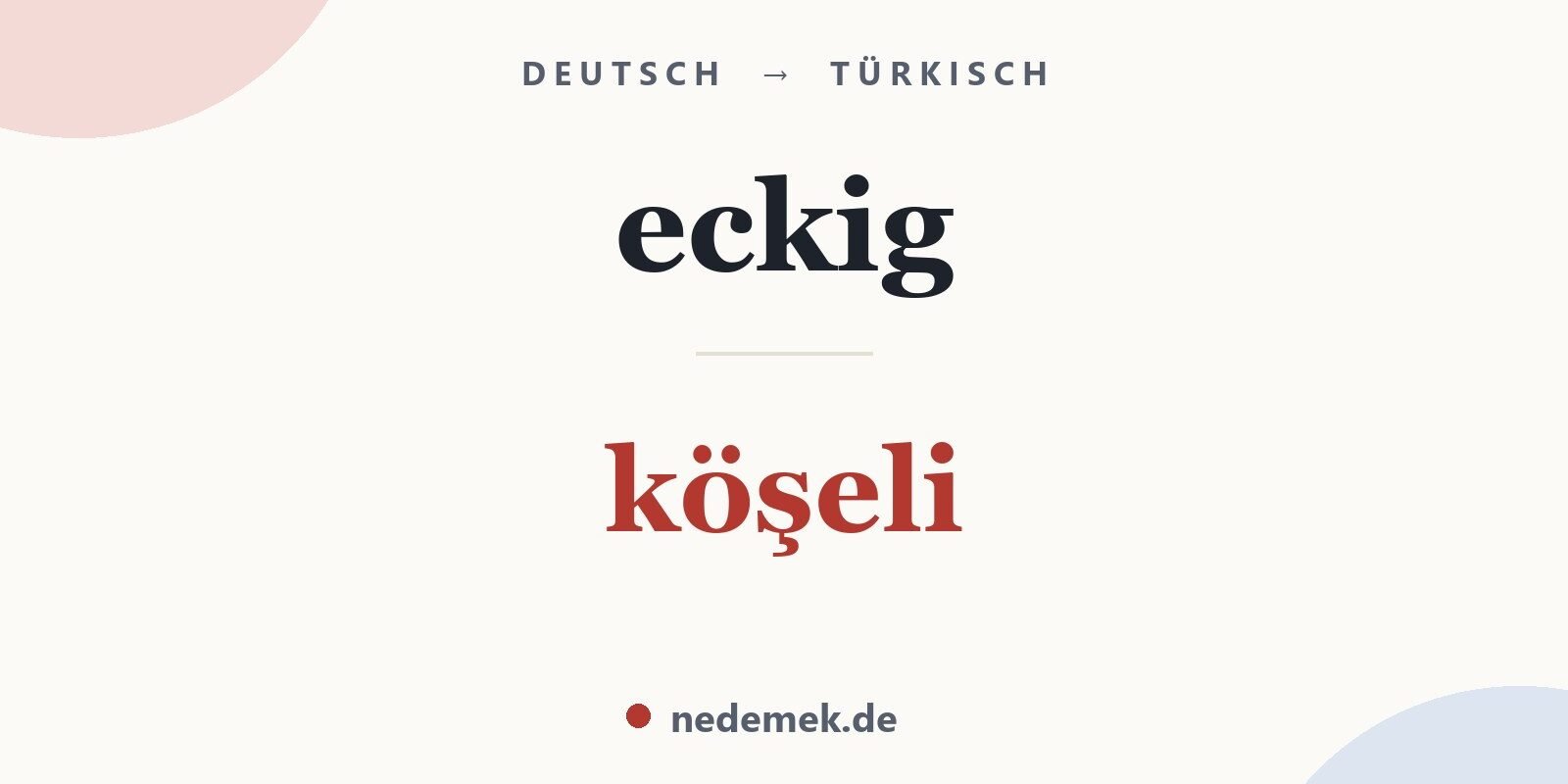 eckig auf Türkisch: köşeli