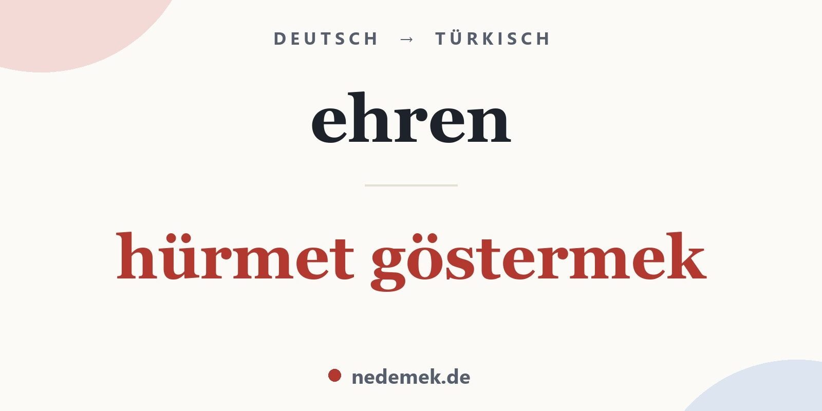 ehren auf Türkisch: hürmet göstermek