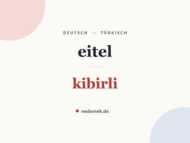 eitel auf Türkisch: kibirli