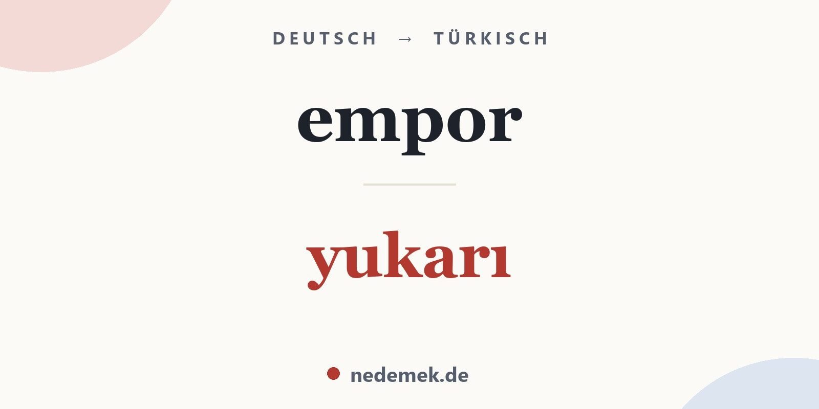 empor auf Türkisch: yukarı