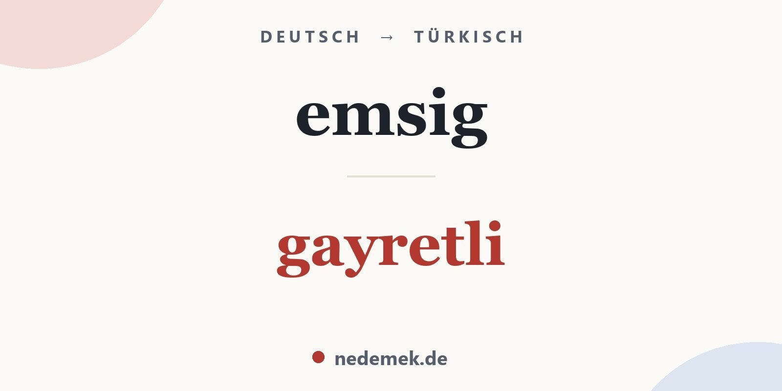 emsig auf Türkisch: gayretli