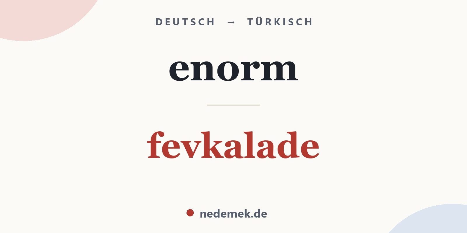 enorm auf Türkisch: fevkalade