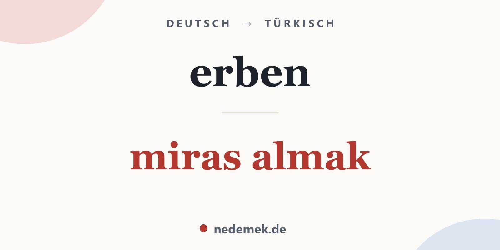 erben auf Türkisch: miras almak