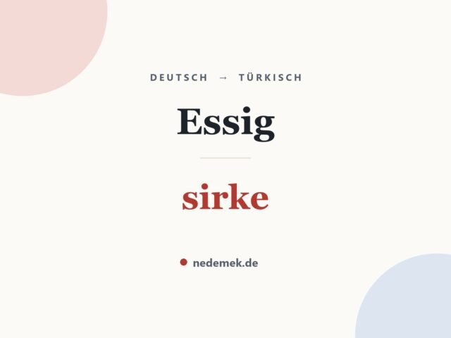 Essig auf Türkisch: sirke