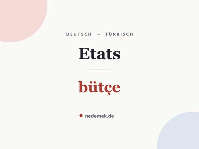 Etats auf Türkisch: bütçe