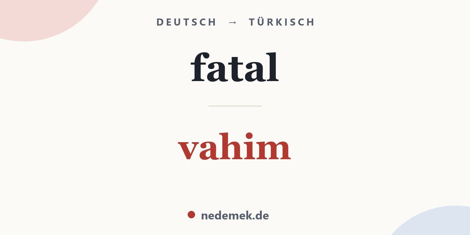 fatal auf Türkisch: vahim
