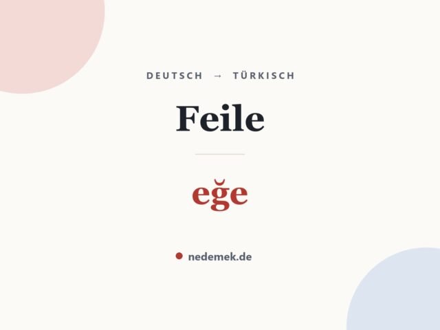 Feile auf Türkisch: eğe