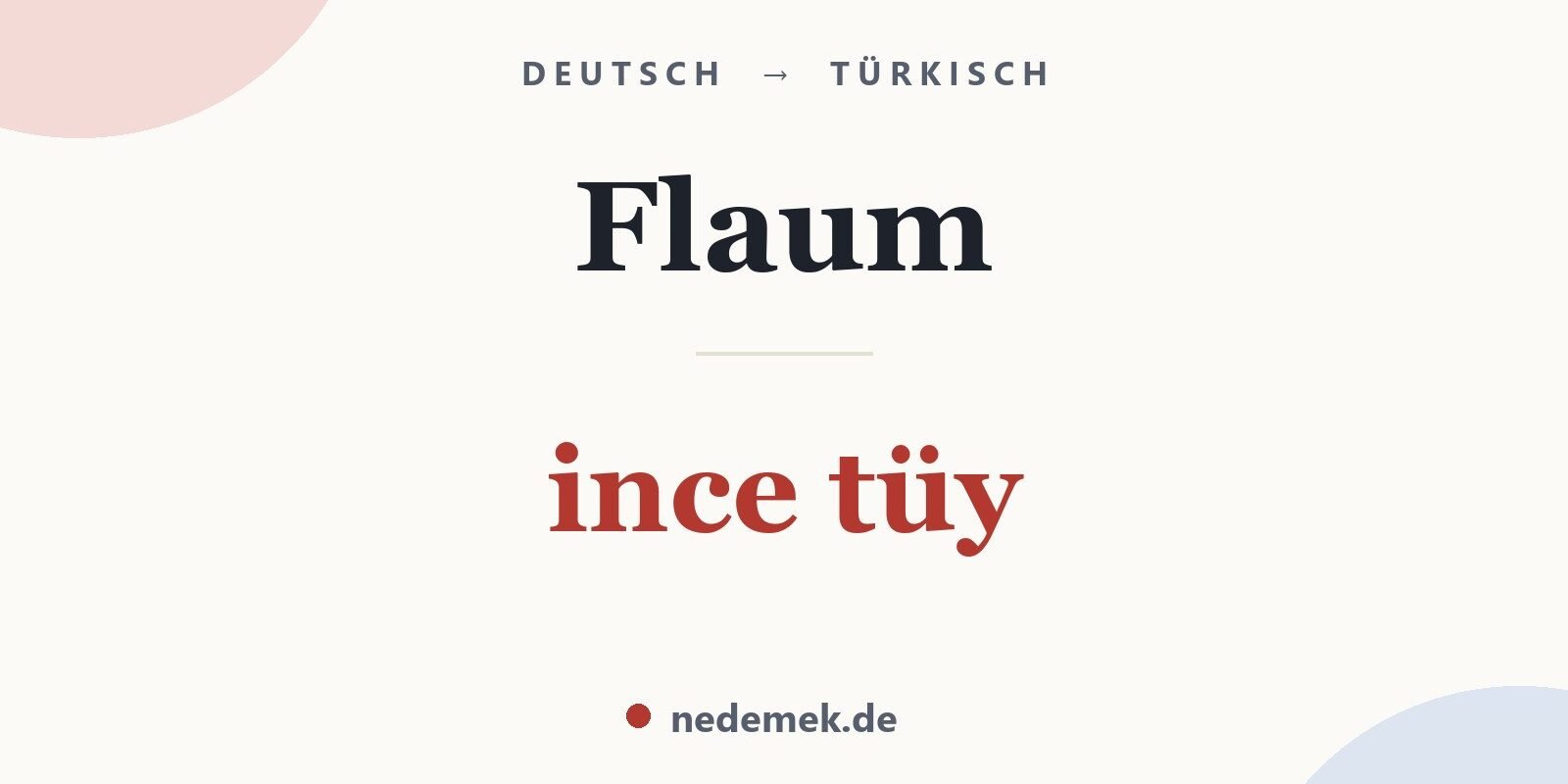 Flaum auf Türkisch: ince tüy