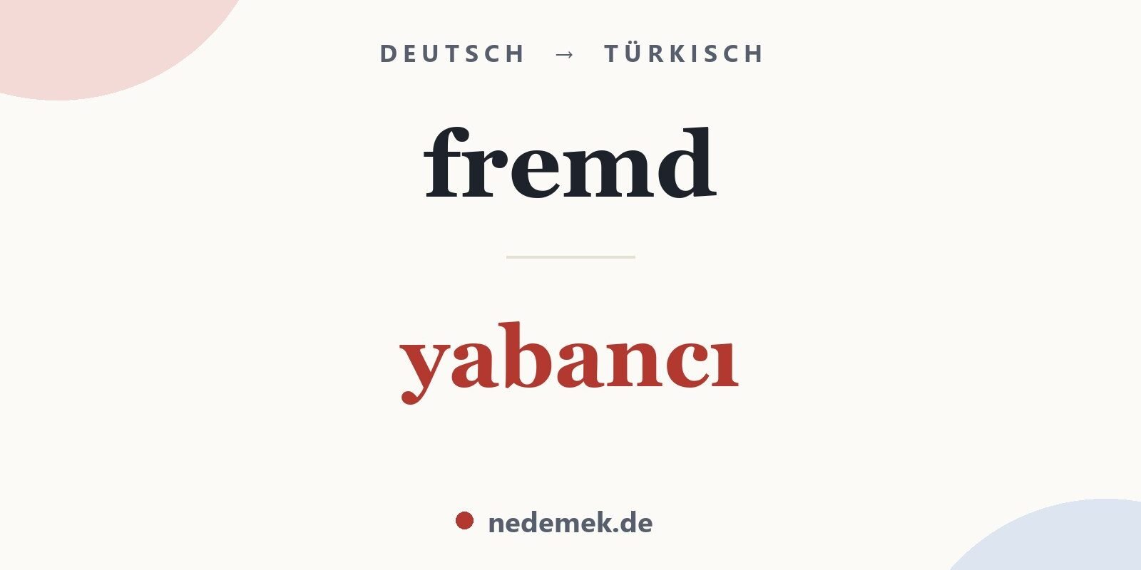 fremd auf Türkisch: yabancı