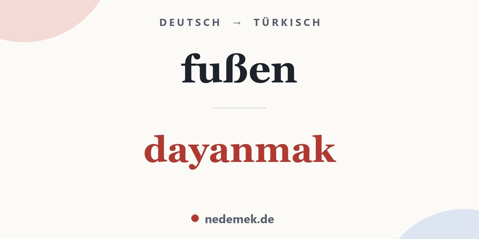 fußen auf Türkisch: dayanmak