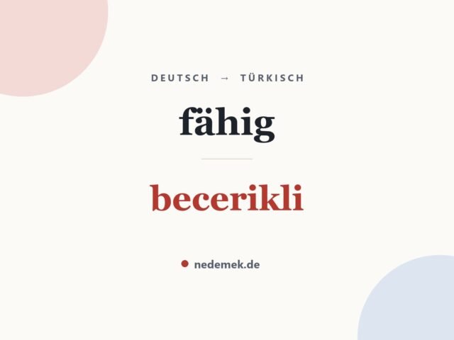 fähig auf Türkisch: becerikli