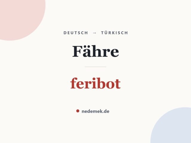 Fähre auf Türkisch: feribot