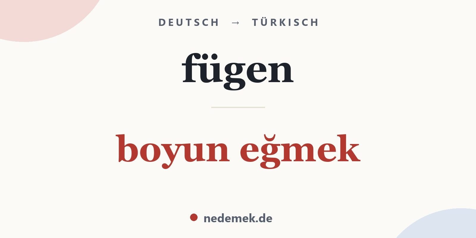 fügen auf Türkisch: boyun eğmek