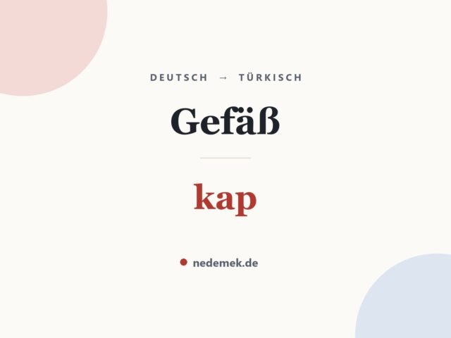 Gefäß auf Türkisch: kap
