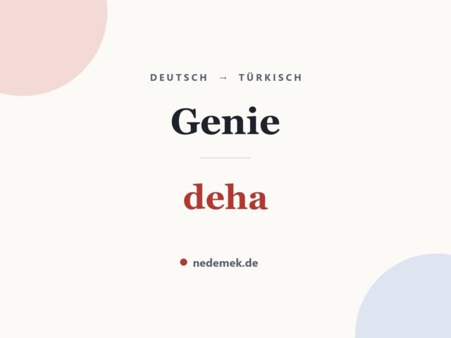 Genie auf Türkisch: deha