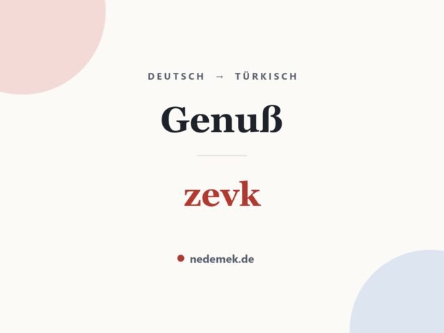 Genuß auf Türkisch: zevk