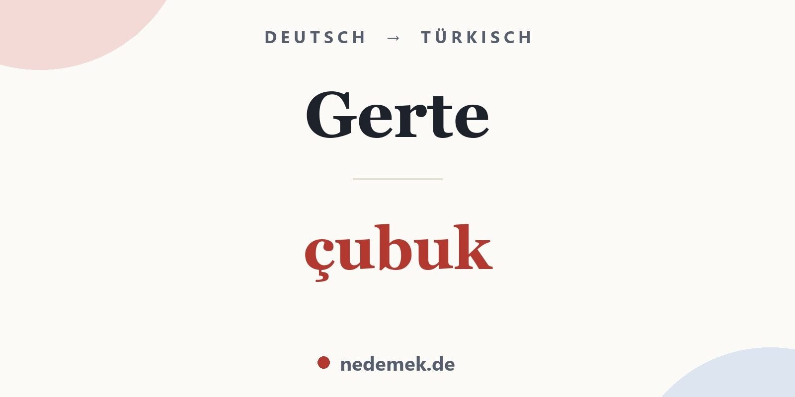 Gerte auf Türkisch: çubuk