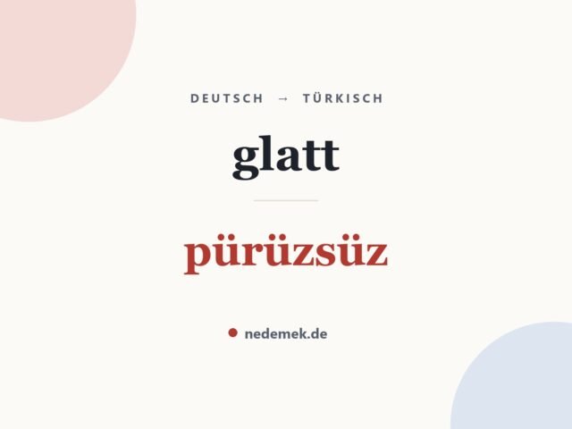 glatt auf Türkisch: pürüzsüz