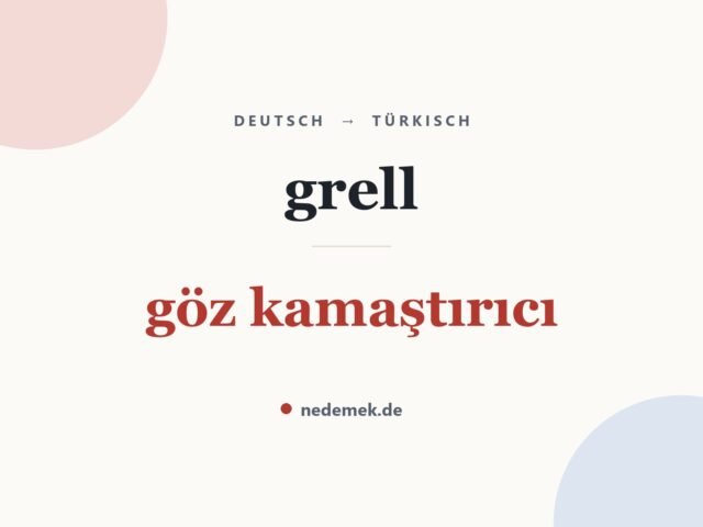 grell auf Türkisch: göz kamaştırıcı