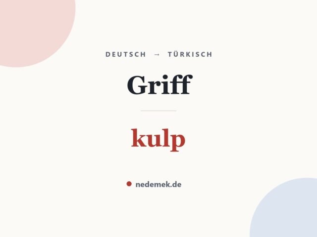 Griff auf Türkisch: kulp