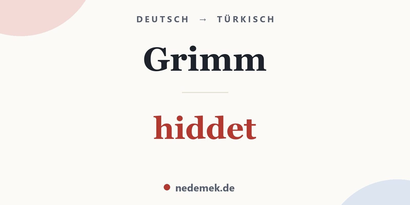 Grimm auf Türkisch: hiddet
