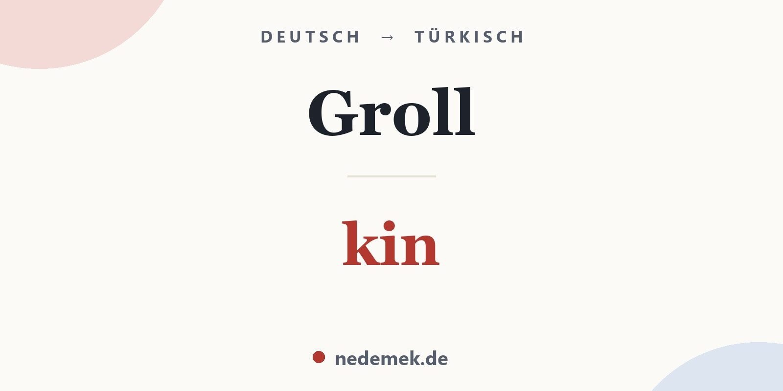 Groll auf Türkisch: kin