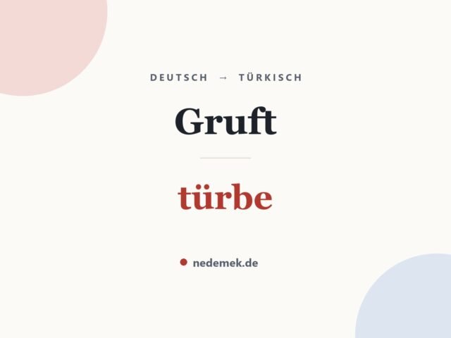 Gruft auf Türkisch: türbe