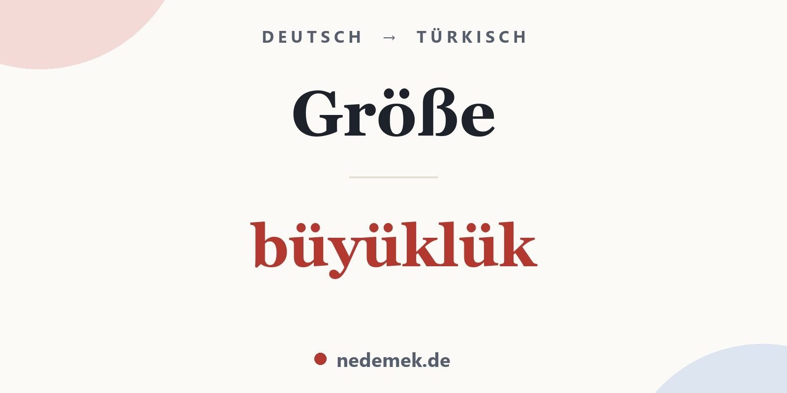 Größe auf Türkisch: büyüklük
