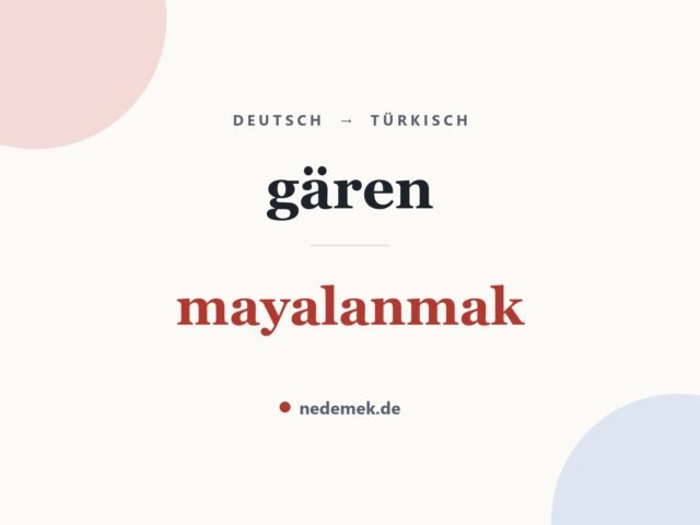gären auf Türkisch: mayalanmak
